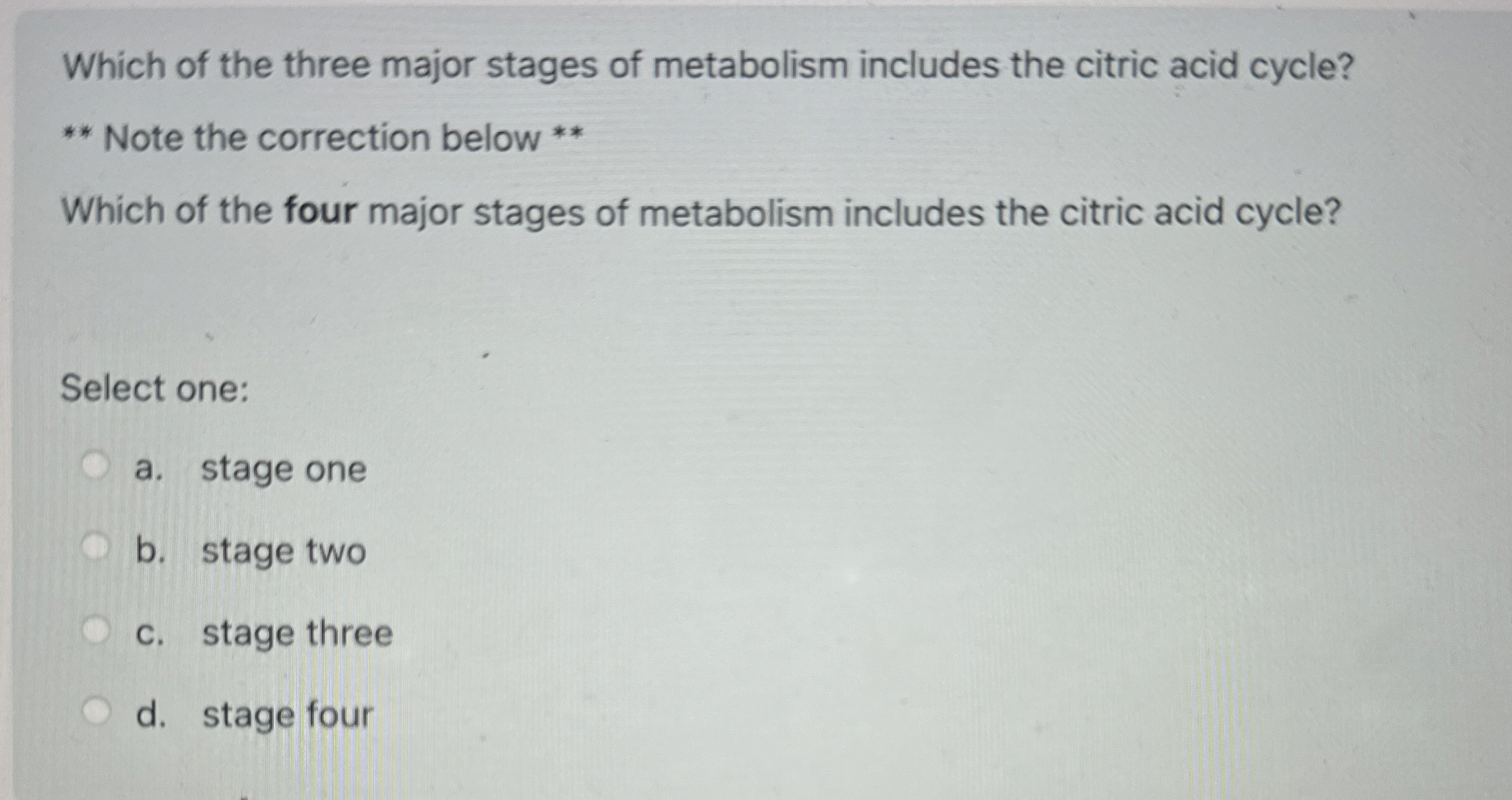 Solved Which of the three major stages of metabolism | Chegg.com