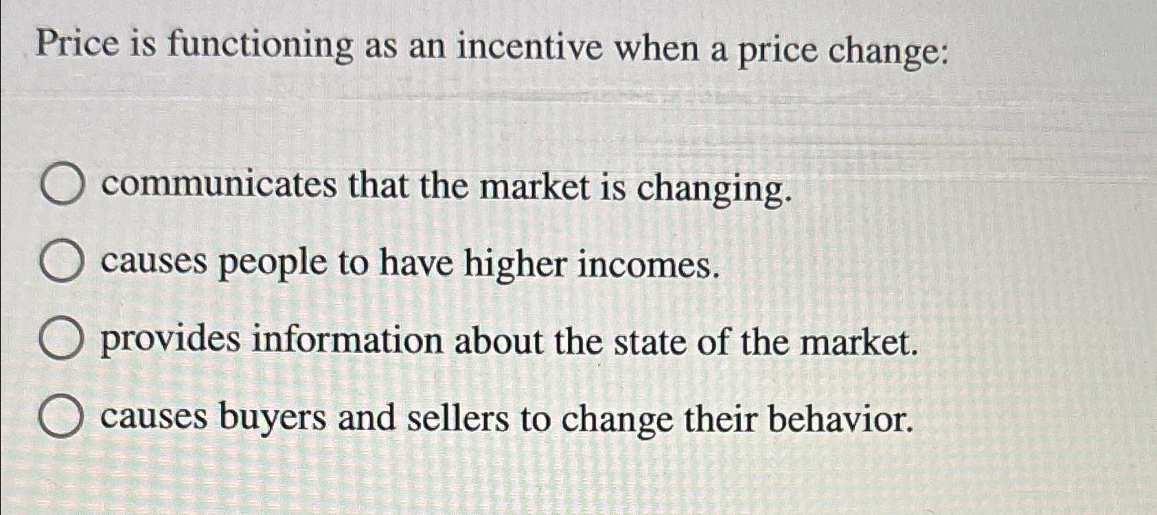 Solved Price is functioning as an incentive when a price | Chegg.com