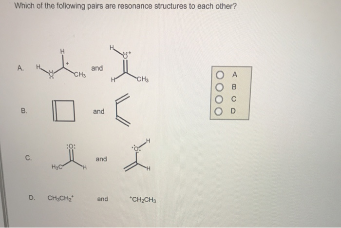 Solved Which of the following pairs are resonance structures | Chegg.com
