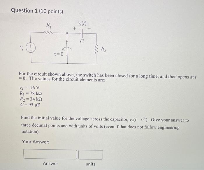 Solved Question 1 ( 10 points) For the circuit shown above, | Chegg.com