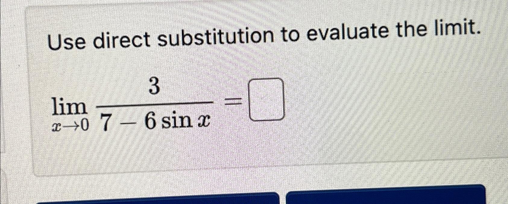 Solved Use direct substitution to evaluate the | Chegg.com
