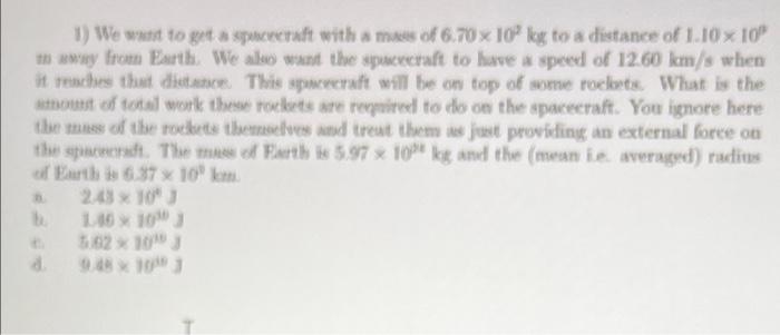 Solved 1) We want to get a spacecraft with a mass of 6.70 x | Chegg.com