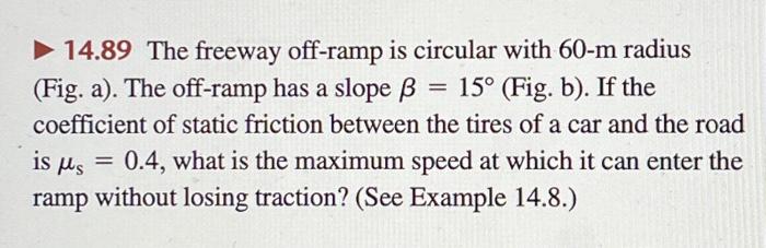 Solved 14.89 The freeway off-ramp is circular with 60-m | Chegg.com