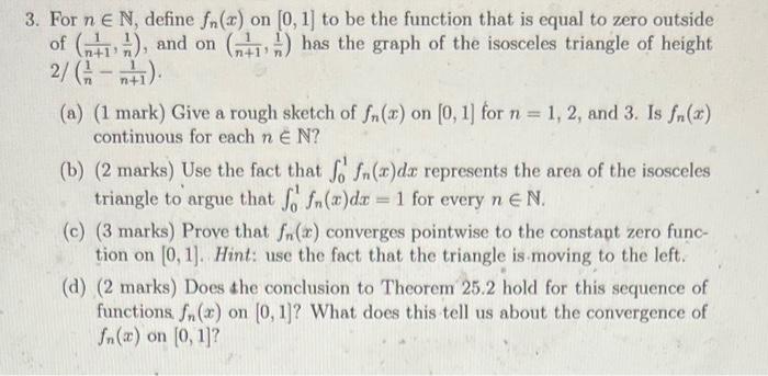 Solved 3. For n∈N, define fn(x) on [0,1] to be the function | Chegg.com