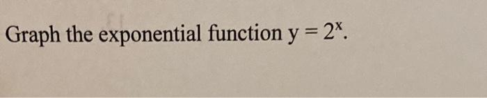 graph exponential function y 2 x