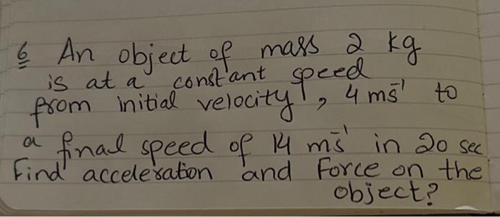 Solved 6 An object of mass 2 kg is at a constant speed from | Chegg.com