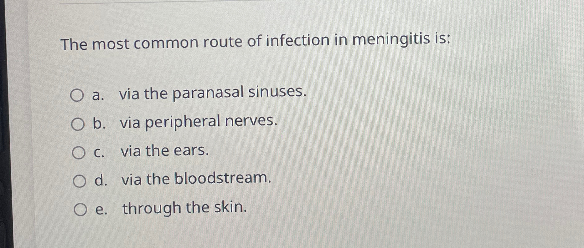 Solved The most common route of infection in meningitis | Chegg.com