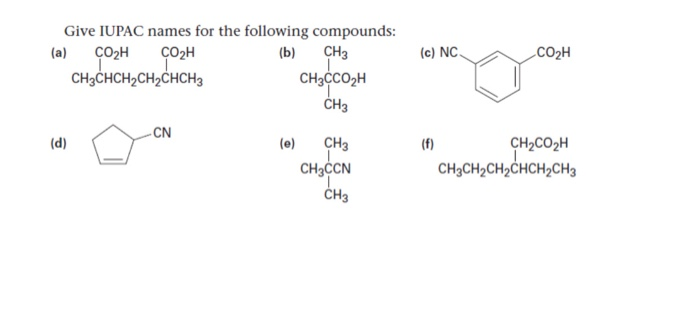 Solved Give Iupac Names For The Following Compounds A Chegg Com