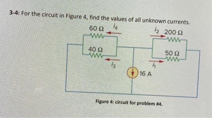 Solved 3-4: For the circuit in Figure 4, find the values of | Chegg.com