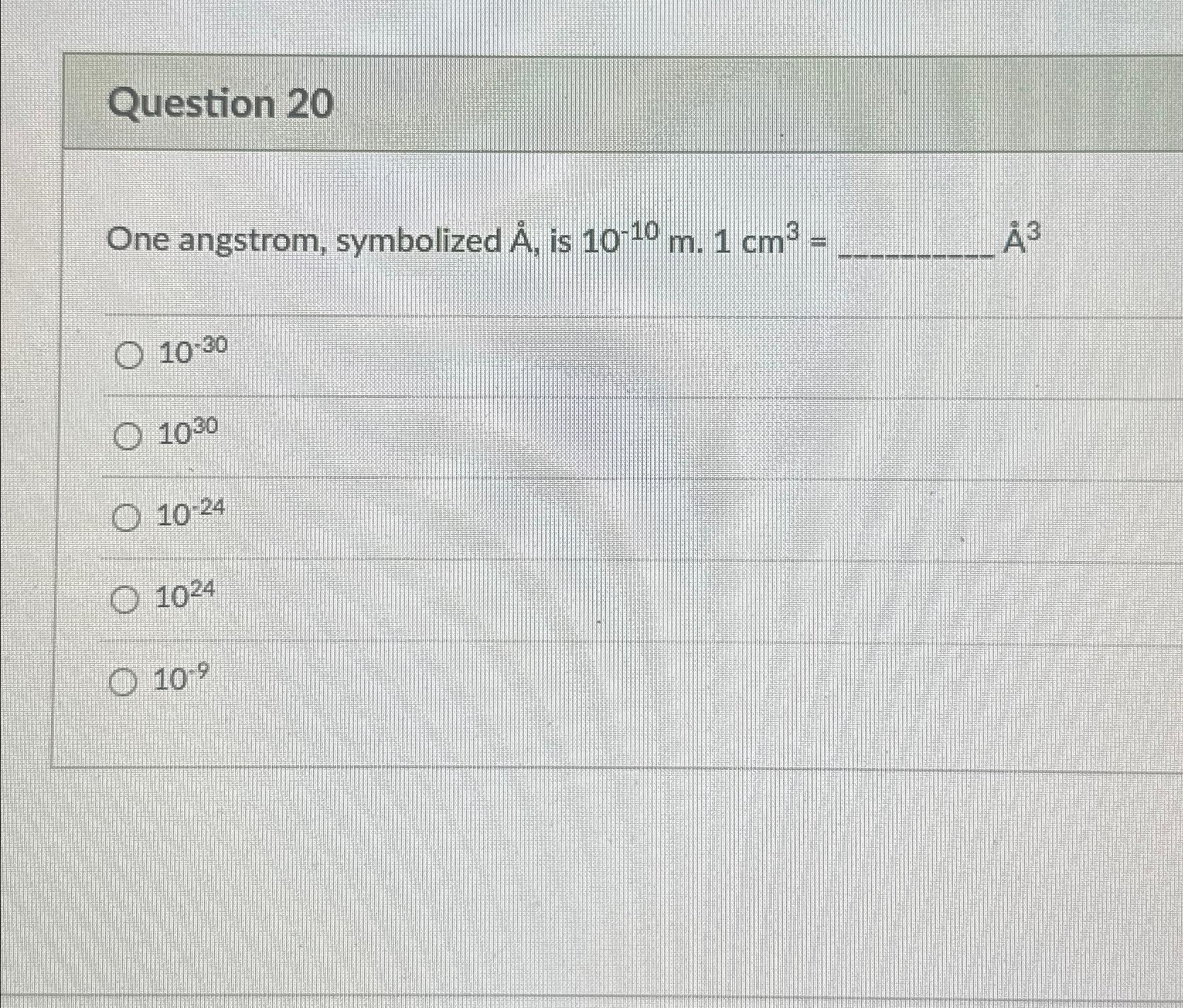 Solved Question 20One angstrom, symbolized Å, ﻿is | Chegg.com