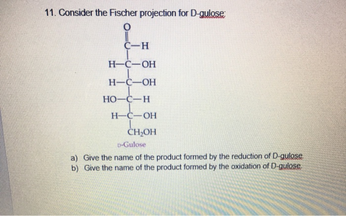 solved-11-consider-the-fischer-projection-for-d-gulose-o-chegg