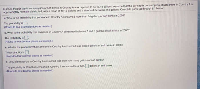 solved-in-2008-the-per-capita-consumption-of-soft-drinks-in-chegg