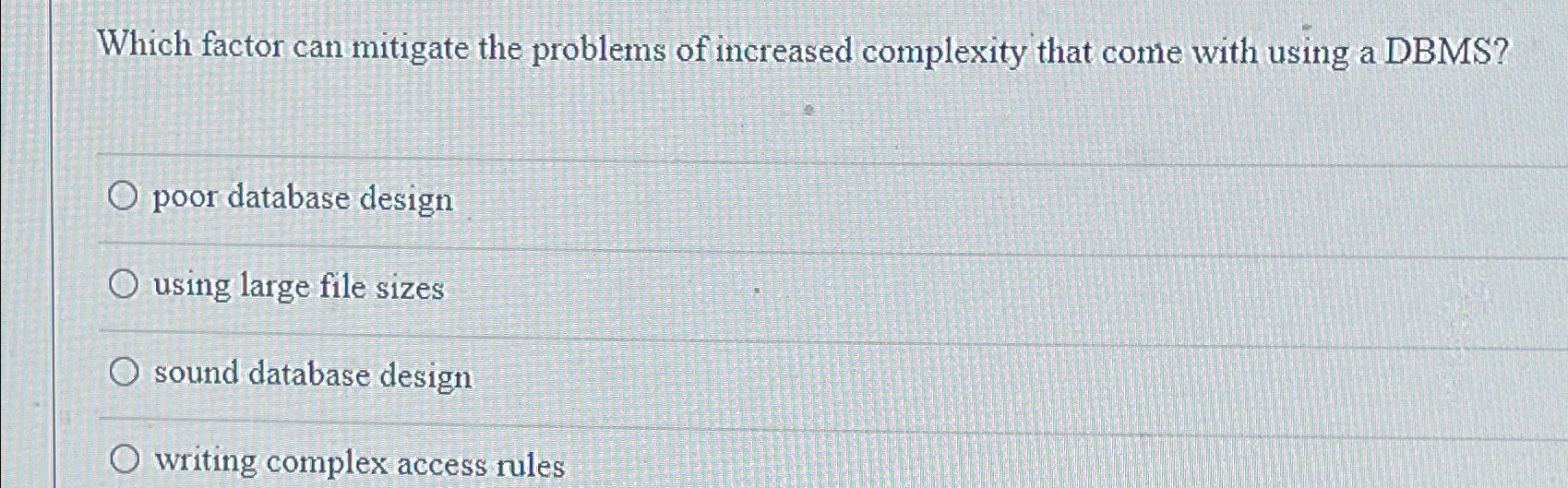 Solved Which factor can mitigate the problems of increased | Chegg.com