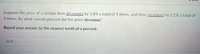Solved Suppose the price of a certain item decreases by 5.8% | Chegg.com