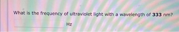 frequency of ultraviolet light in hz