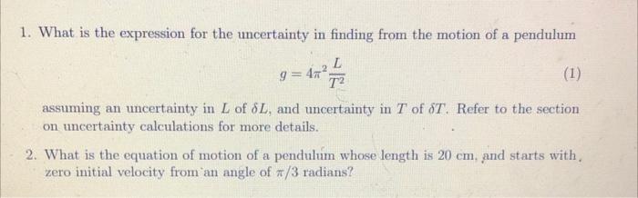 Solved 1. What is the expression for the uncertainty in | Chegg.com
