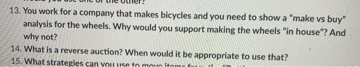 Solved 13. You work for a company that makes bicycles and | Chegg.com