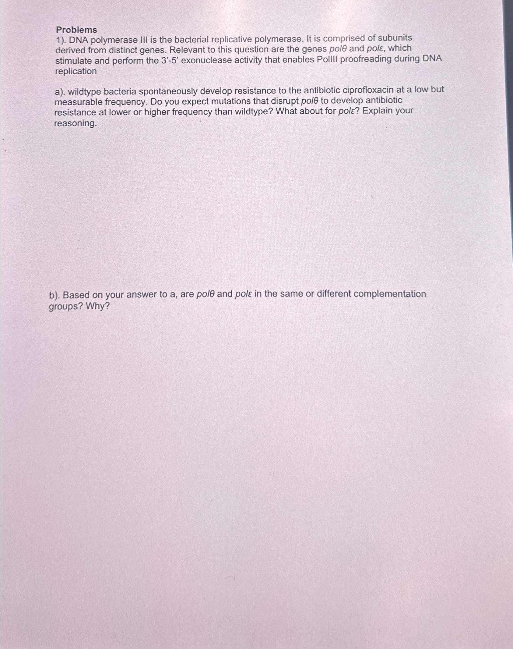 Solved Problems. ﻿DNA polymerase III is the bacterial | Chegg.com