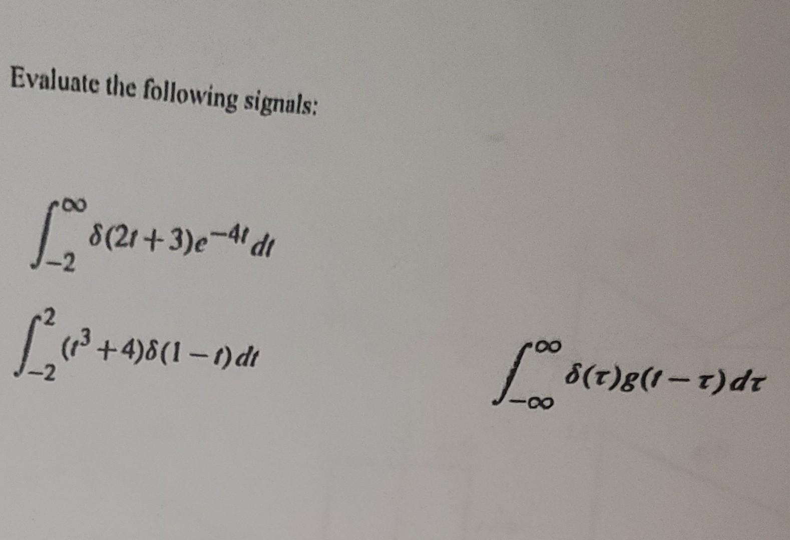 Solved Evaluate The Following Signals: | Chegg.com