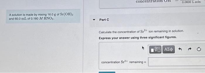 Solved A Solution Is Made By Mixing G Of Sr Oh And