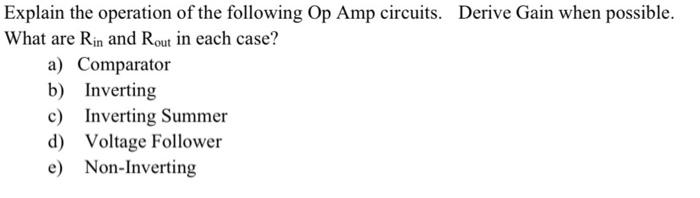 Solved Explain The Operation Of The Following Op Amp | Chegg.com