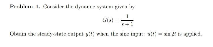 Solved Problem 1. Consider the dynamic system given by 1 | Chegg.com