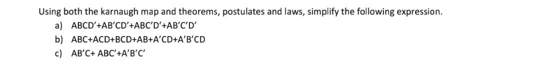 Solved Using Both The Karnaugh Map And Theorems, Postulates | Chegg.com