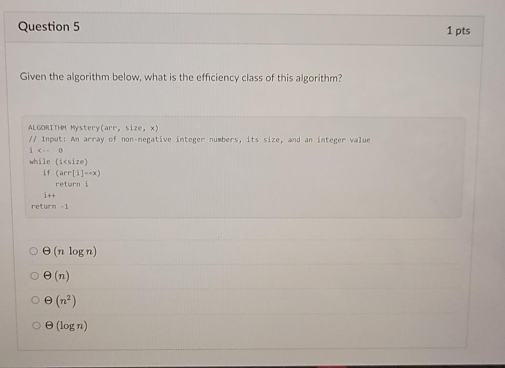 Solved Question 5 1 pts Given the algorithm below, what is | Chegg.com