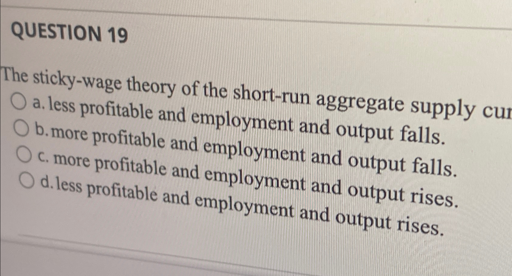 Solved QUESTION 19The sticky-wage theory of the short-run | Chegg.com