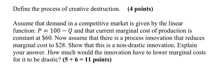 Solved Define the process of creative destruction. (4 | Chegg.com