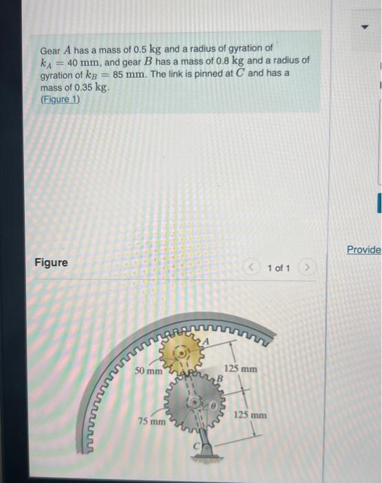 Solved Gear A Has A Mass Of Kg And A Radius Of Gyration Chegg Com