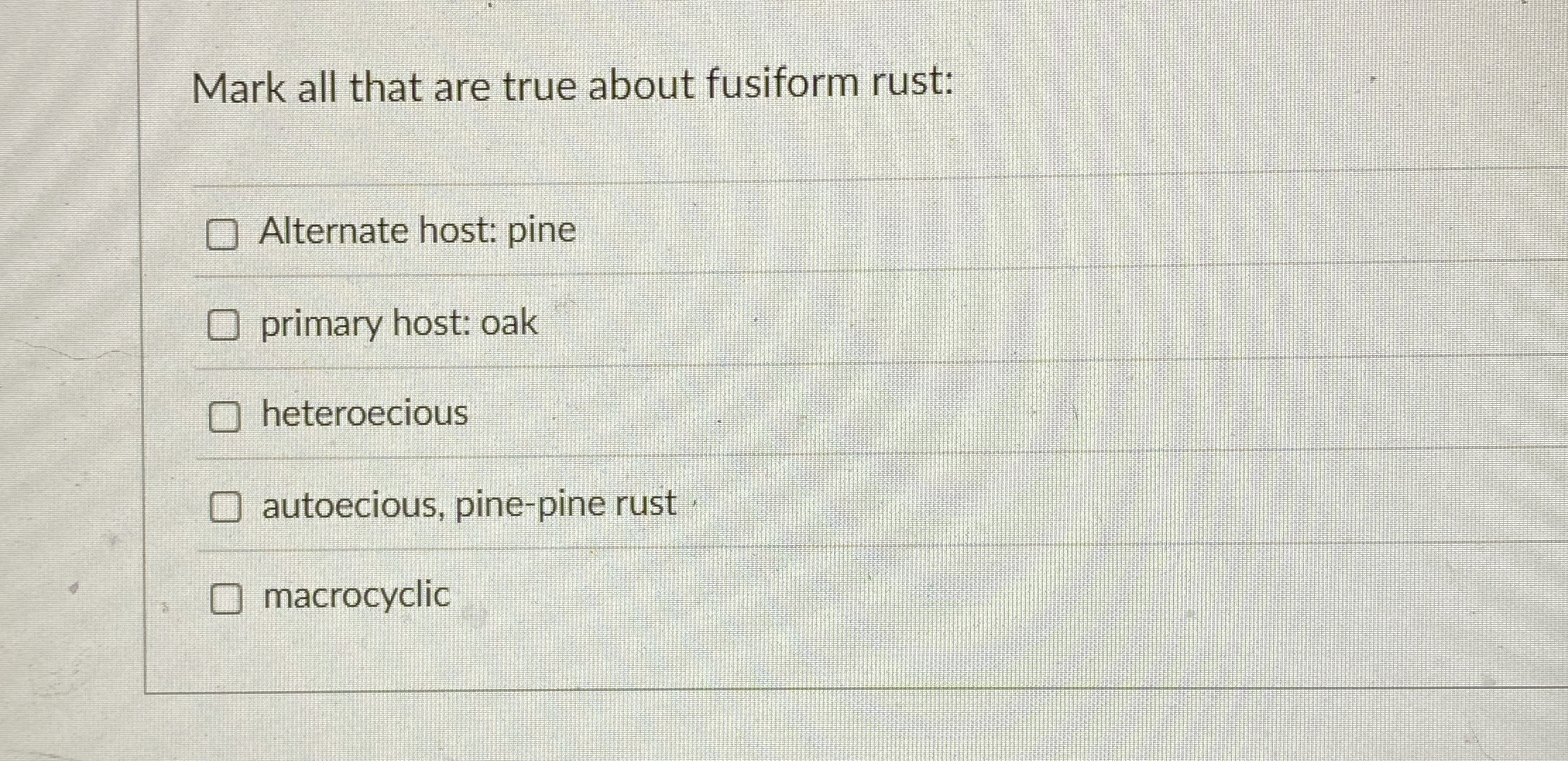 Solved Mark all that are true about fusiform rust:Alternate | Chegg.com