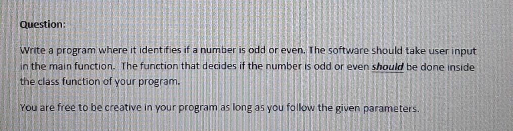 Solved Question: Write a program where it identifies if a | Chegg.com