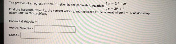 Solved The position of an object at time t is given by the | Chegg.com
