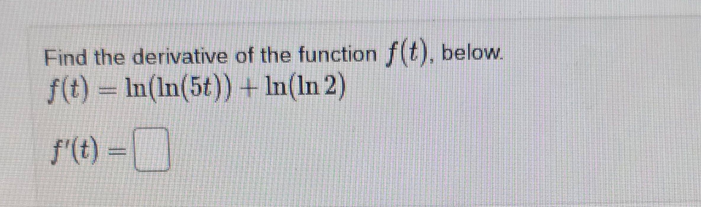 Solved Find The Derivative Of The Function F T