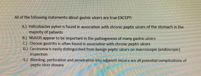 Solved All Of The Following Statements About Gastric Ulcers | Chegg.com