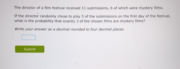 Solved The director of a film festival received 11 | Chegg.com