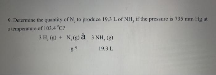 Solved 9 Determine The Quantity Of N To Produce 19 3 L Chegg Com