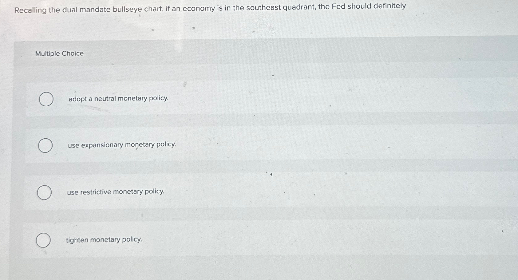 Solved Recalling the dual mandate bullseye chart, if an