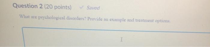 Solved Question 2 (20 points) Saved What are psychological | Chegg.com