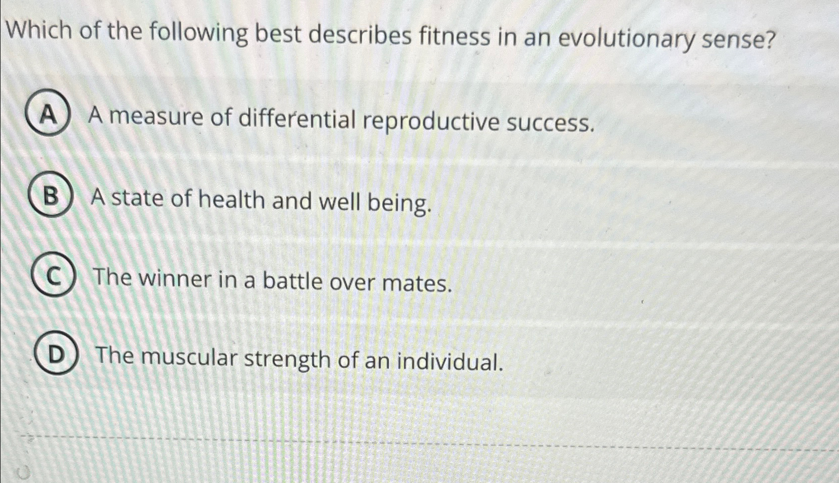 Solved Which of the following best describes fitness in an