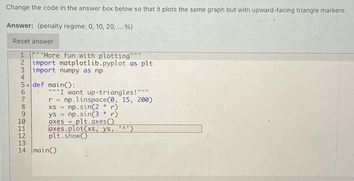 Solved Change the code in the answer box below so that it | Chegg.com