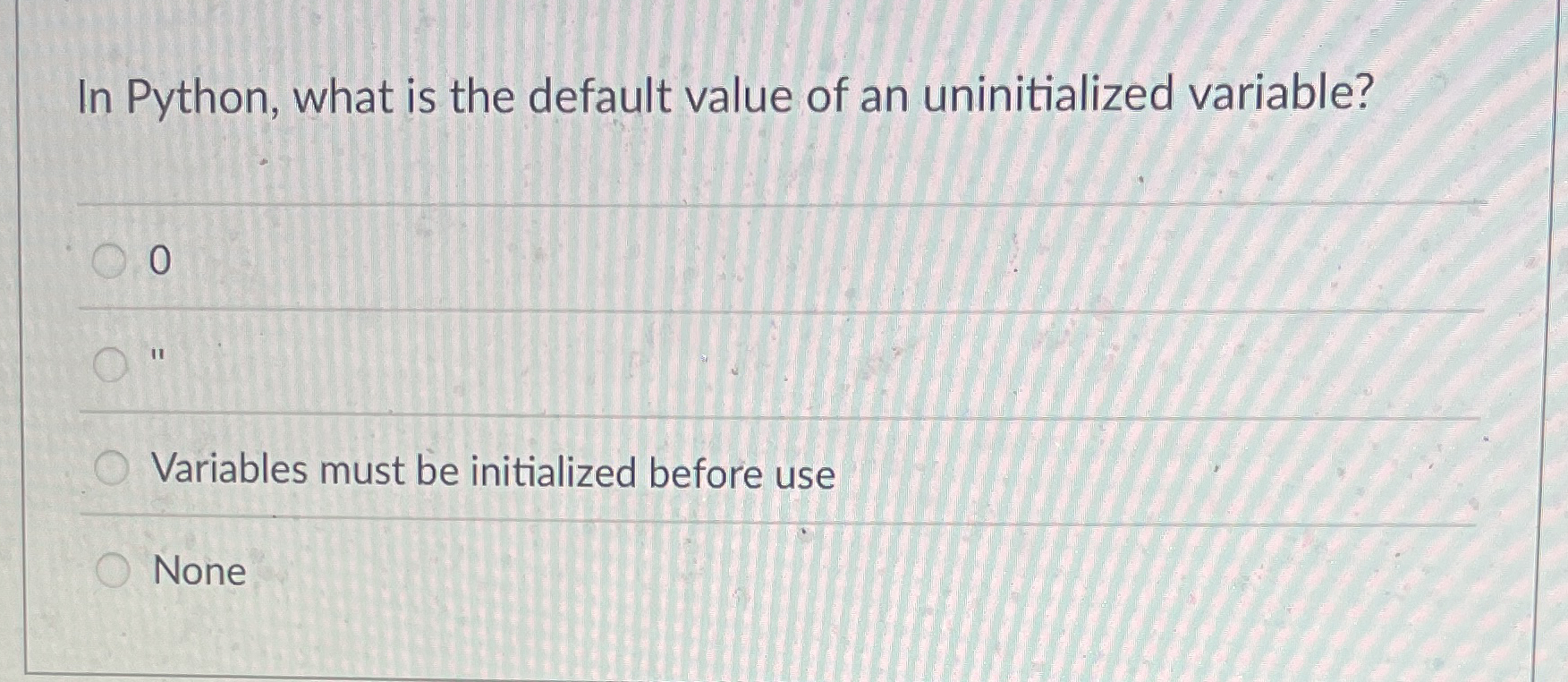 Solved In Python, what is the default value of an | Chegg.com image.