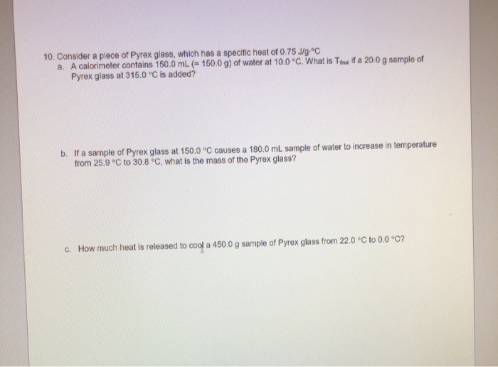 Solved 10. Consider a piece of Pyrex glass, which has a | Chegg.com