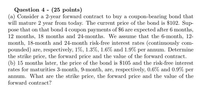 Solved Question 4 - (25 points) (a) Consider a 2-year | Chegg.com