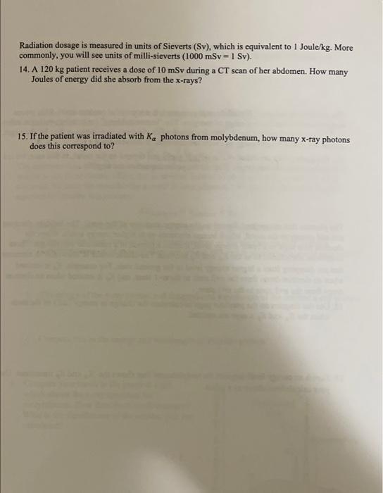 Solved Radiation dosage is measured in units of Sieverts | Chegg.com
