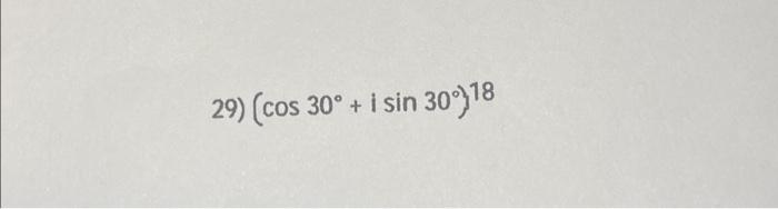 Solved (cos30∘+isin30∘)18 | Chegg.com