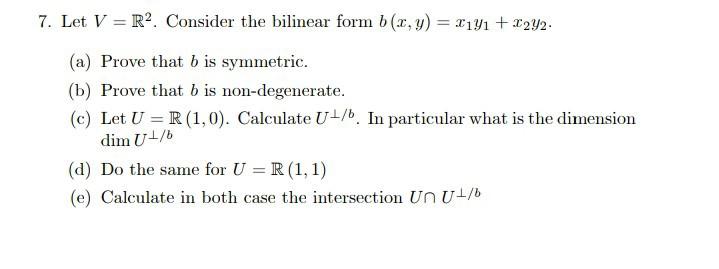 Solved 7 Let V R2 Consider The Bilinear Form B X Y Chegg Com