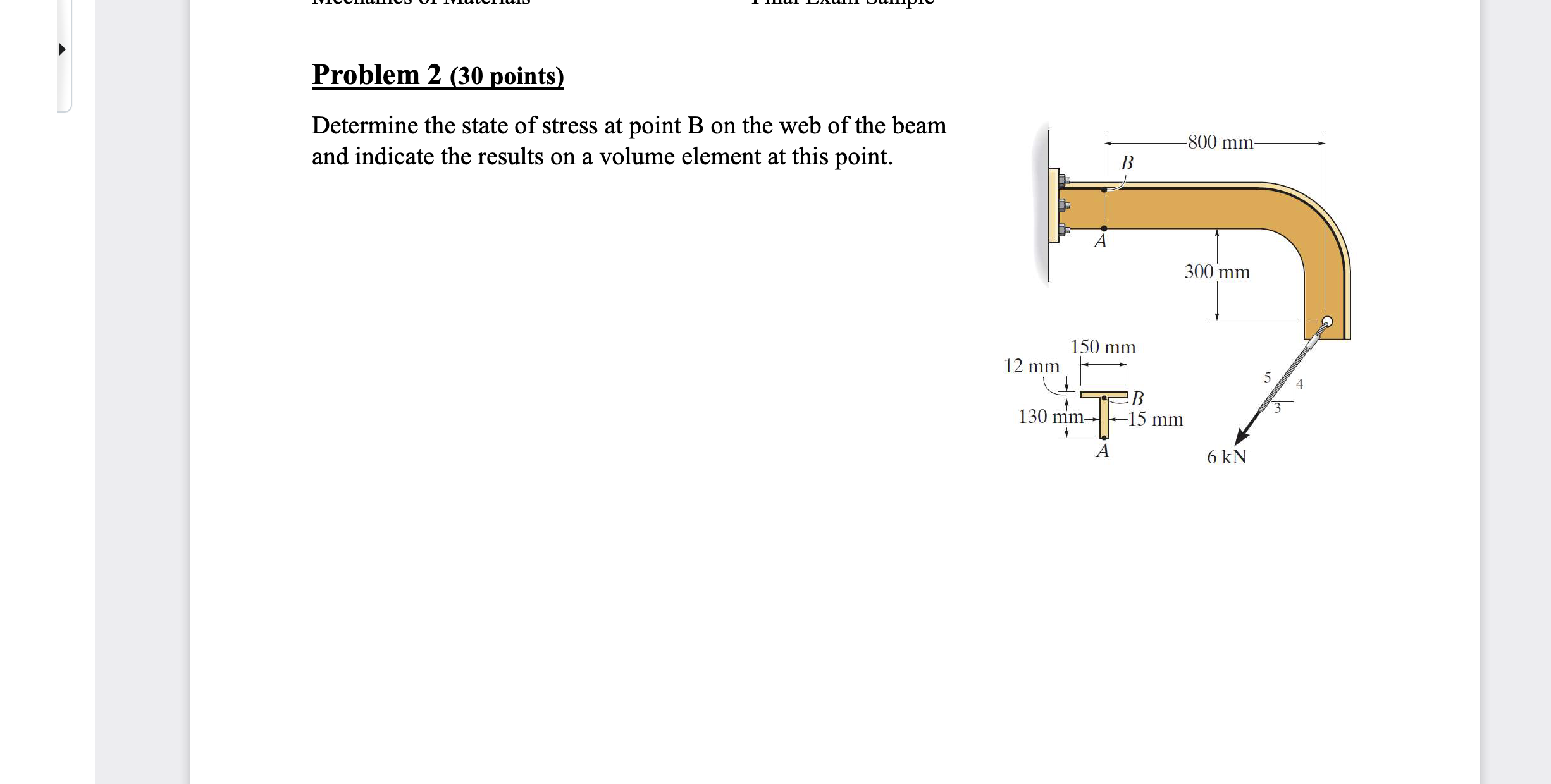 Solved Problem 2 ( 30 ﻿points)Determine the state of stress | Chegg.com