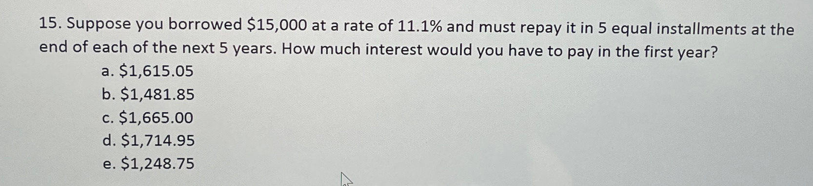 Solved Suppose You Borrowed 15000 ﻿at A Rate Of 111 ﻿and 1444